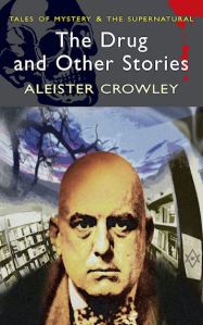 The Drug and Other Stories by Aleister Crowley